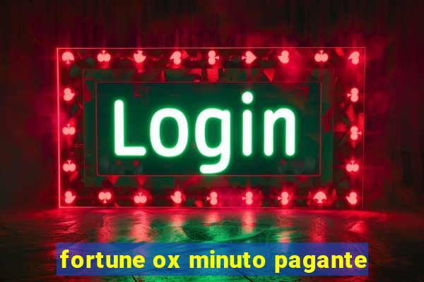 fortune ox minuto pagante