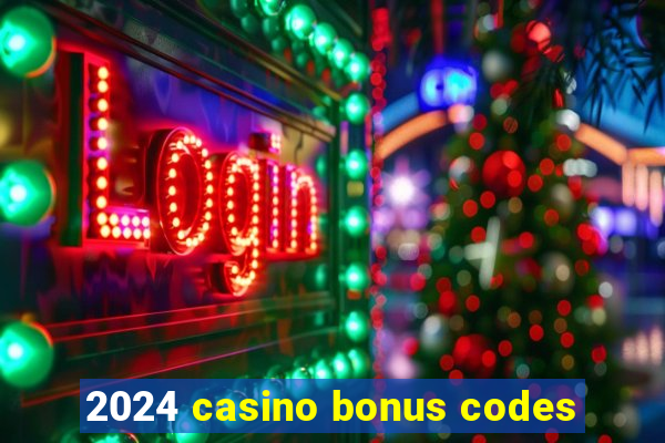 2024 casino bonus codes