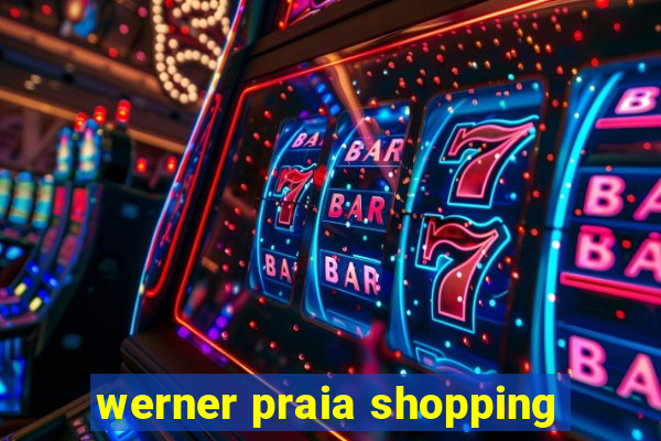 werner praia shopping