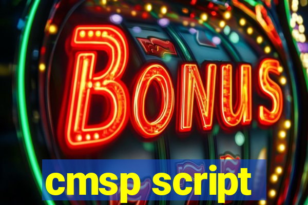 cmsp script