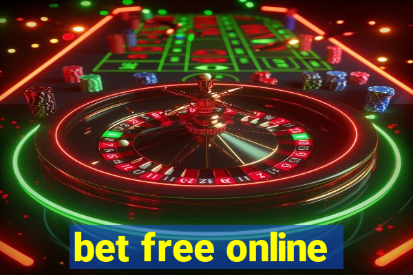 bet free online