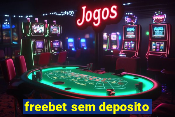 freebet sem deposito