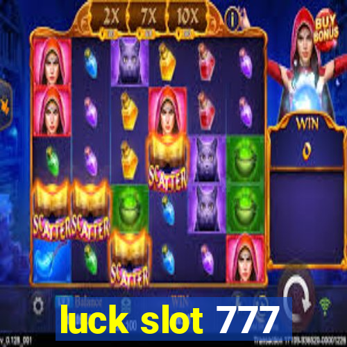 luck slot 777