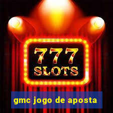 gmc jogo de aposta