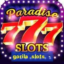 gorila slots - wild casino