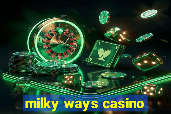 milky ways casino