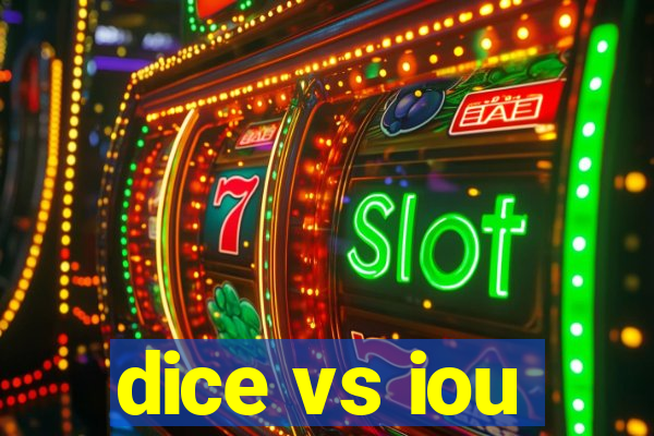 dice vs iou