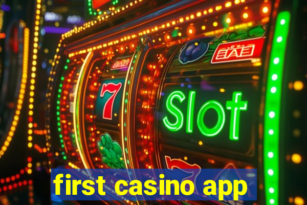 first casino app