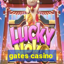 gates casino