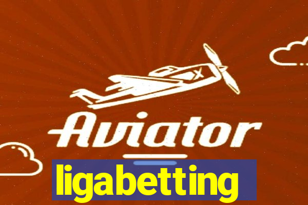 ligabetting