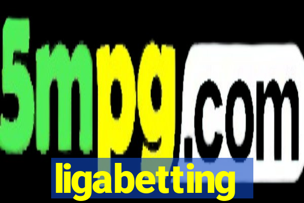 ligabetting