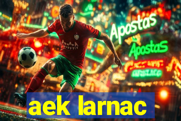 aek larnac