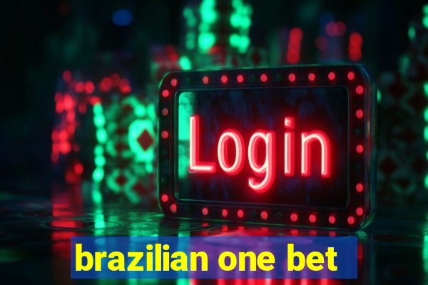 brazilian one bet