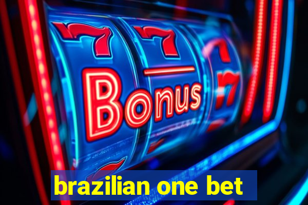 brazilian one bet