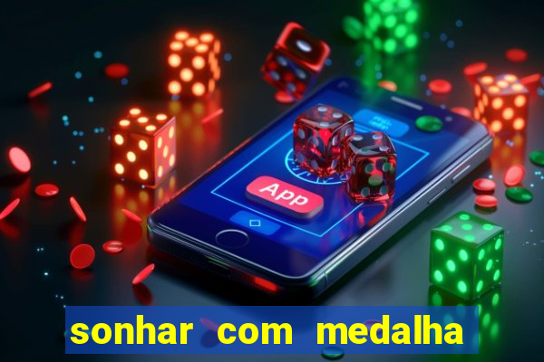 sonhar com medalha de santo