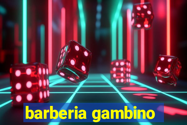 barberia gambino