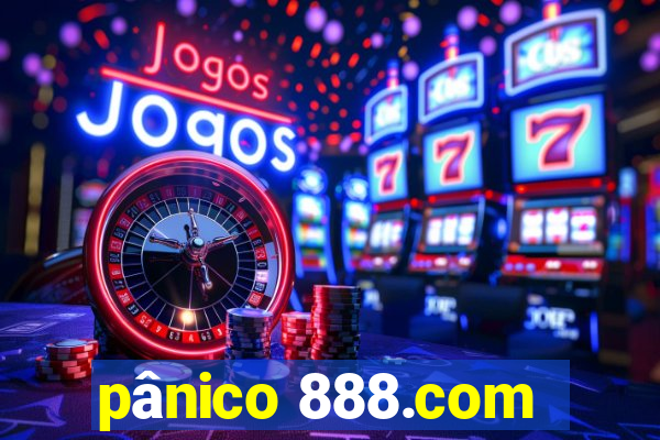 pânico 888.com