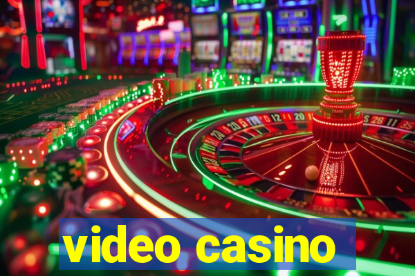 video casino