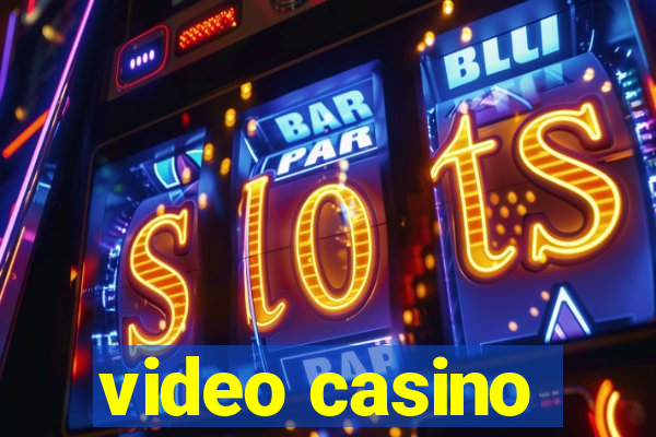 video casino