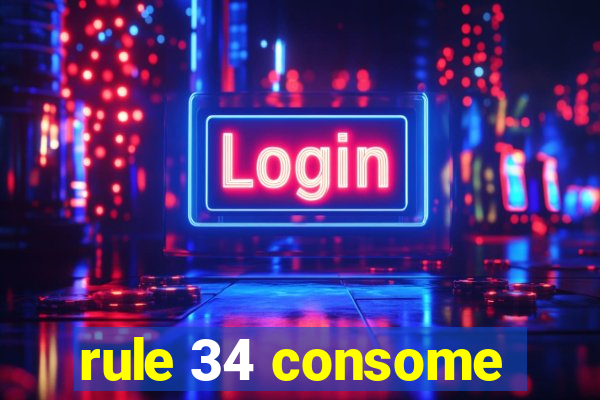 rule 34 consome