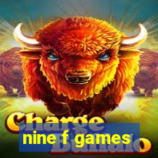 nine f games