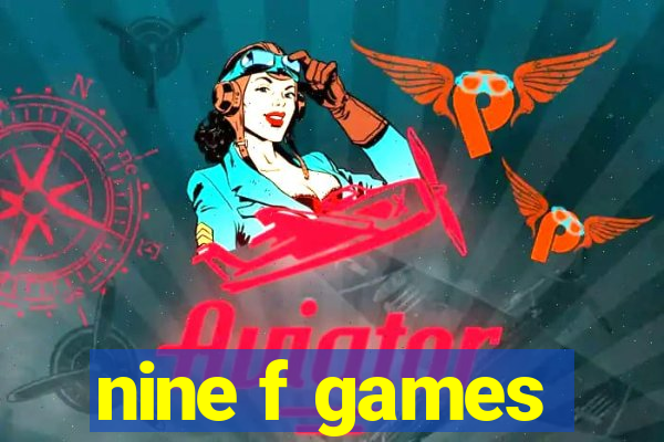 nine f games