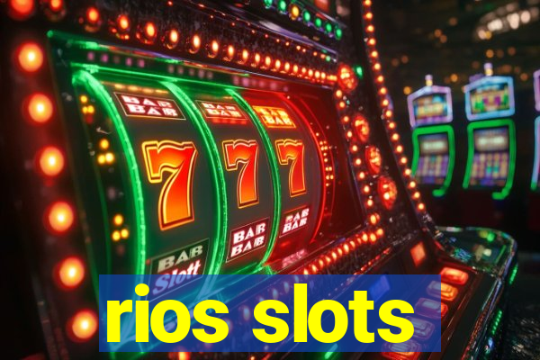 rios slots