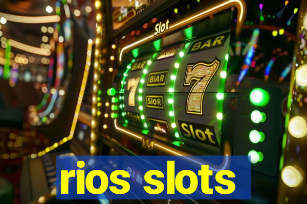 rios slots