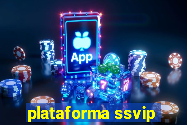 plataforma ssvip