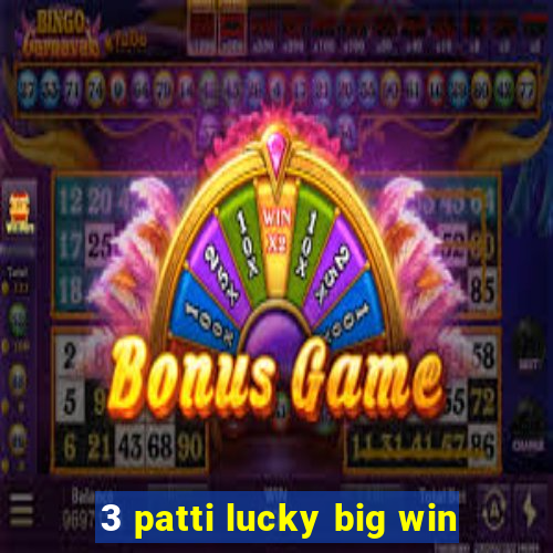 3 patti lucky big win