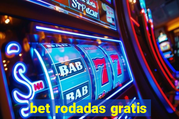 bet rodadas gratis