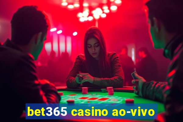 bet365 casino ao-vivo