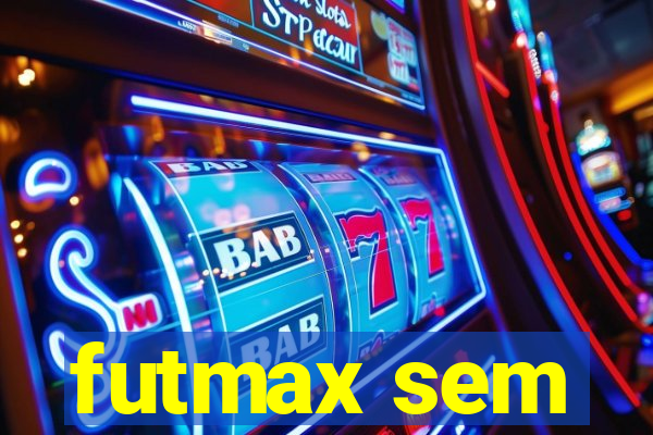 futmax sem