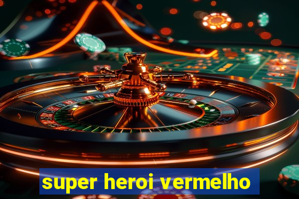 super heroi vermelho