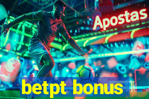 betpt bonus