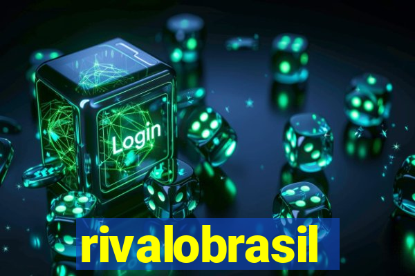 rivalobrasil