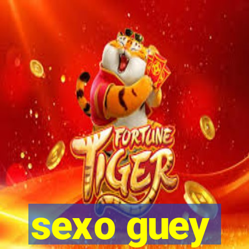 sexo guey