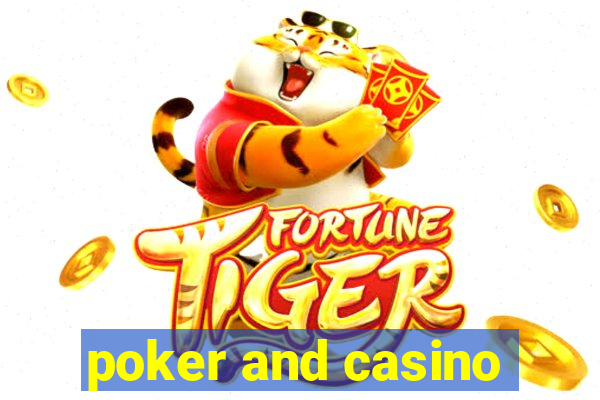 poker and casino