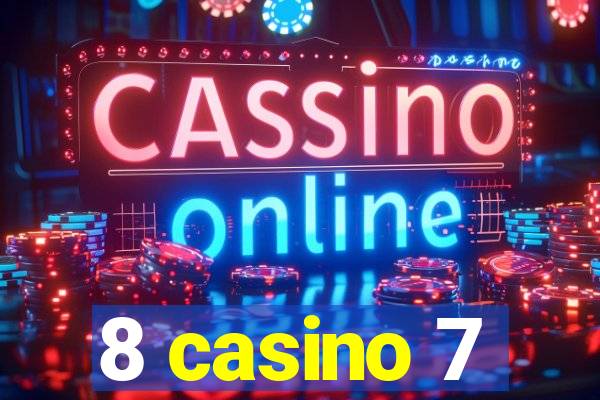 8 casino 7