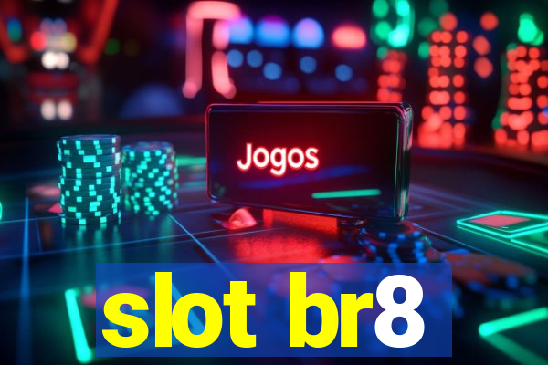 slot br8