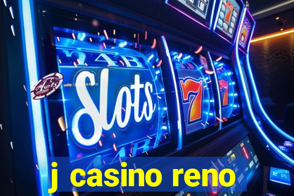 j casino reno