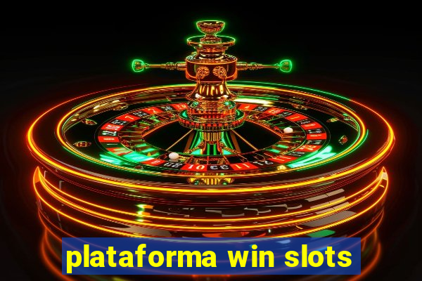 plataforma win slots