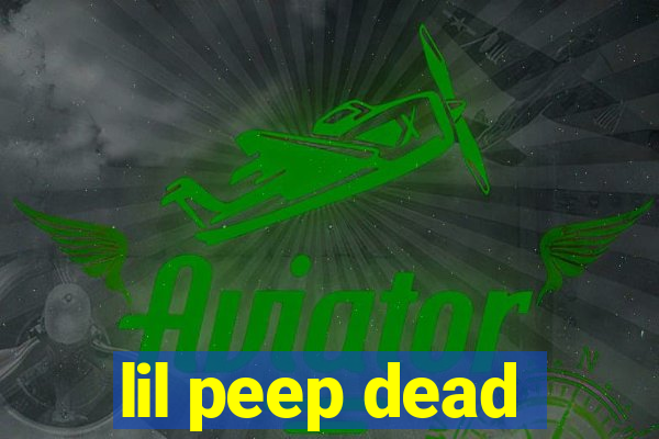 lil peep dead