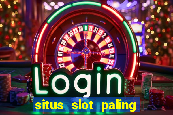 situs slot paling gacor dan terpercaya