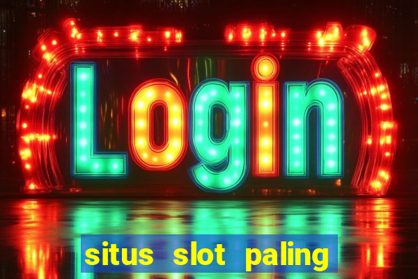 situs slot paling gacor dan terpercaya