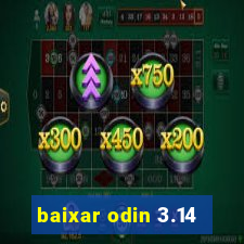 baixar odin 3.14