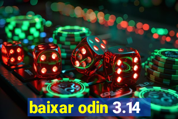 baixar odin 3.14