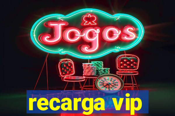 recarga vip