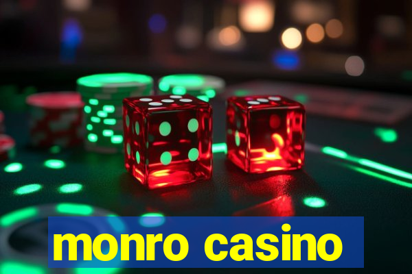 monro casino