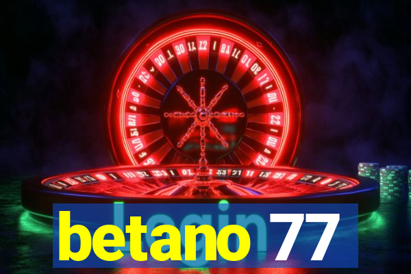 betano 77